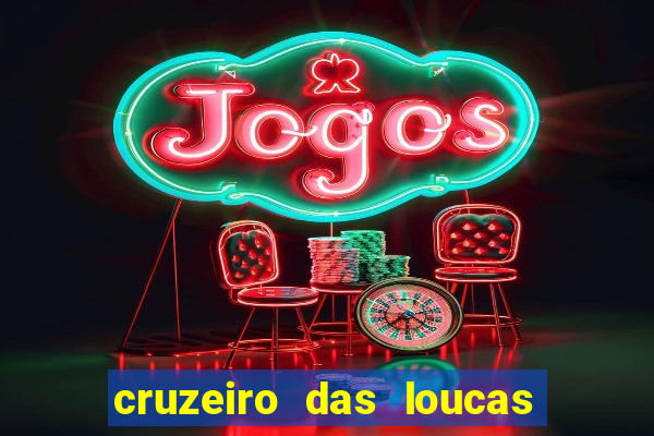 cruzeiro das loucas filme completo dublado topflix